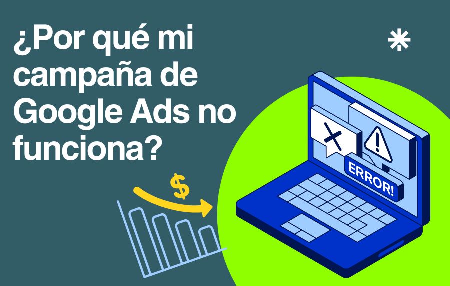 Por que mi campana de Google Ads no funciona