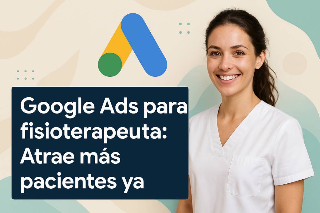 Google Ads para Fisioterapeutas
